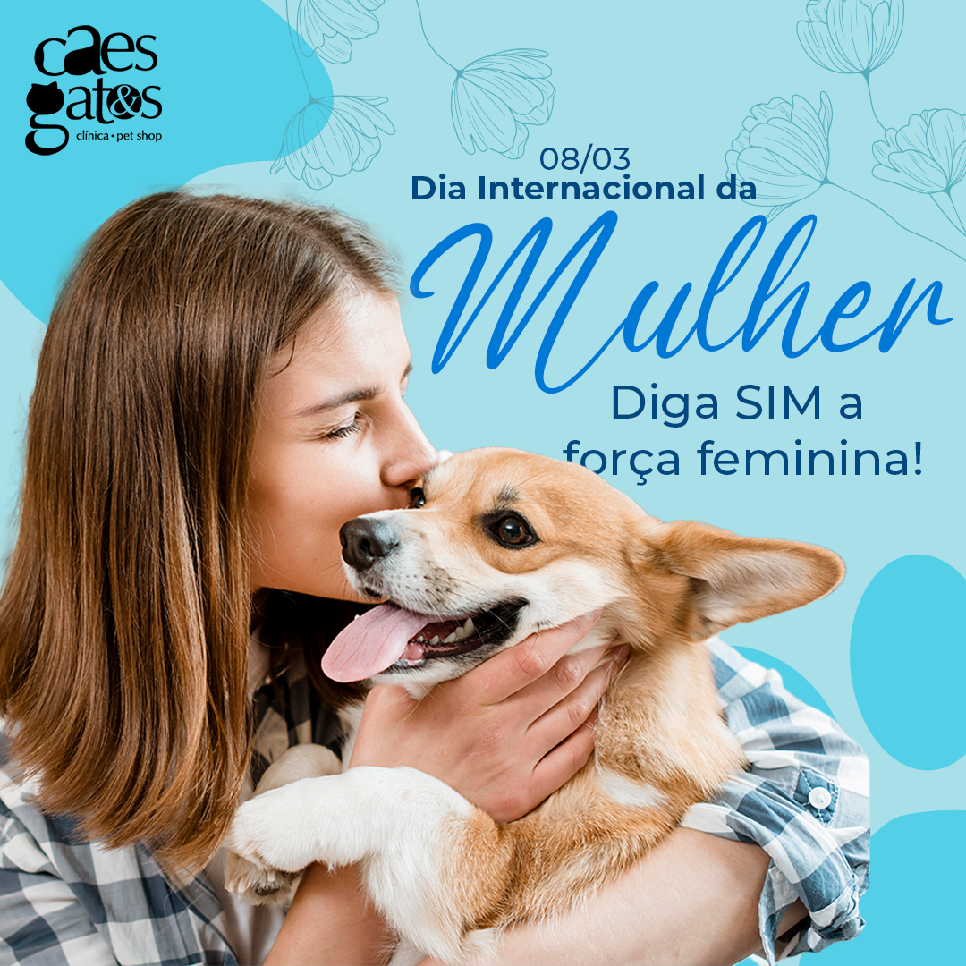 08/03 – Dia Internacional da Mulher