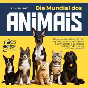 04/10 – Dia Mundial dos Animais | Cães e Gatos